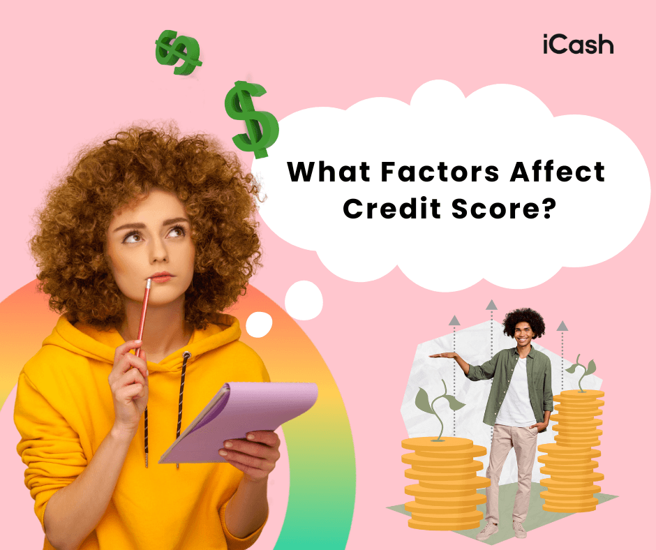 What affects credit scores? What affects credit scores?